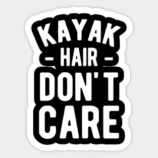 Kayak Hair Don_t Care kayak Sticker